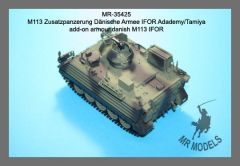 MR-35425 add-on armour danish M113 IFOR  ( Adademy/Tamiya)