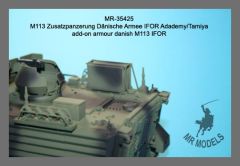 MR-35425 add-on armour danish M113 IFOR  ( Adademy/Tamiya)